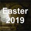 Easter 2019 It's not Over